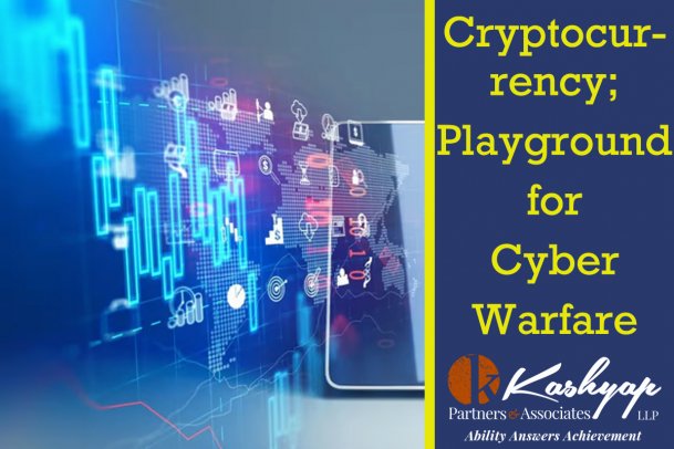 Cryptocurrency; Playground for Cyber Warfare