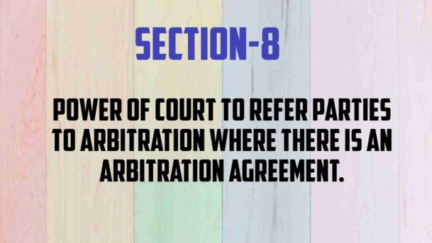 Section 8 Of The Arbitration And Conciliation Act, 1996: A Saving Beacon 