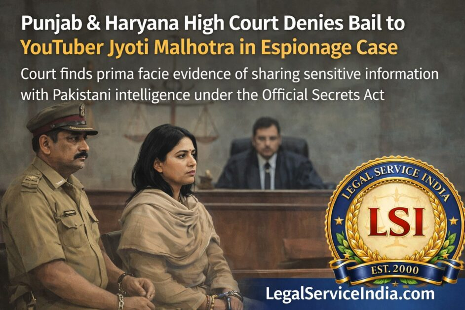 Punjab & Haryana High Court Denies Bail to YouTuber Jyoti Malhotra in Pakistan Espionage Case