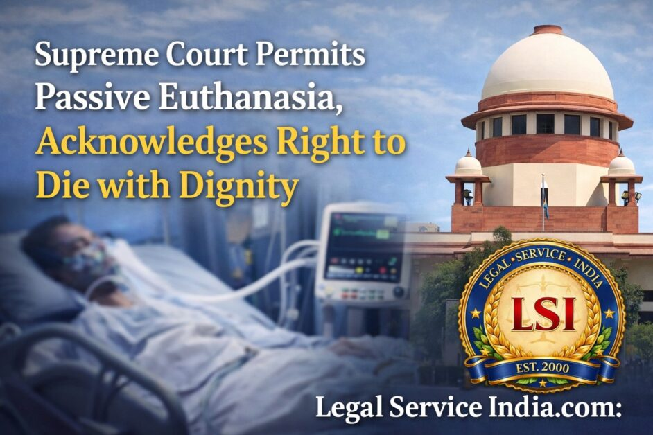 Supreme Court Allows Withdrawal of Life Support: Landmark Passive Euthanasia Order in India