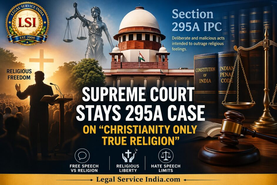 upreme Court Stays 295A Case on “Christianity Only True 'Religion'"—Landmark Free Speech Battle