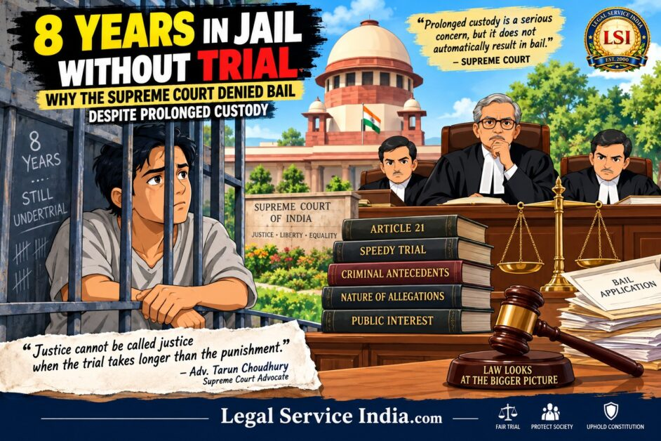 8 years under trial custody bail